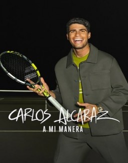 Carlos Alcaraz: A mi manera